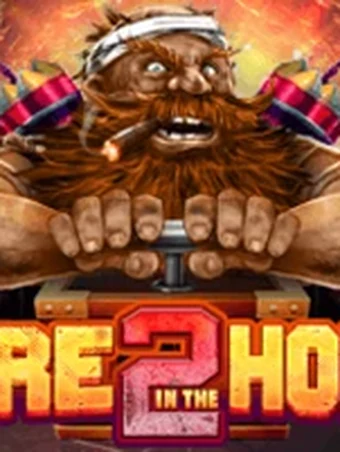 Fire in the Hole 2